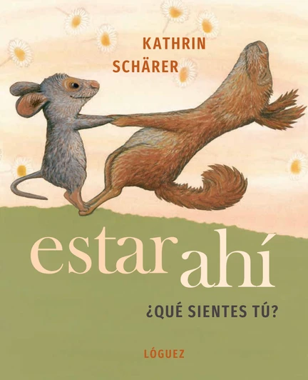 estar ahí ¿QUÉ SIENTES TÚ? estar ahí ¿QUÉ SIENTES TÚ?
