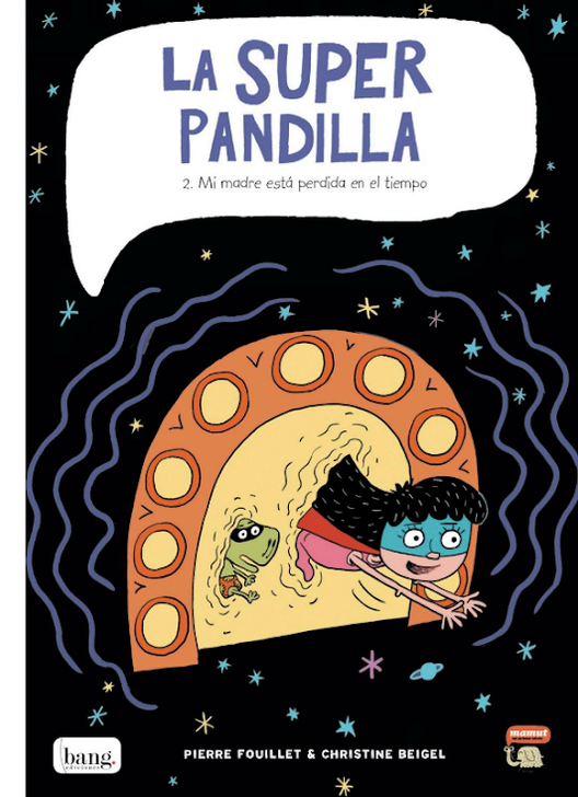 La Super Pandilla 2. Mi madre está perdida en el tiempo.