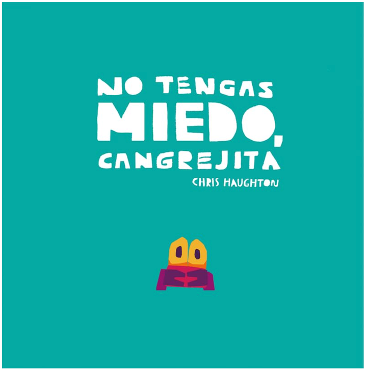 NO TENGAS MIEDO CANGREJITA