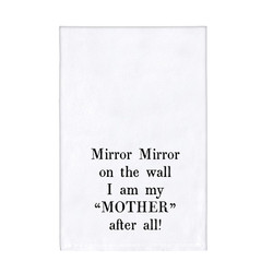 Face to Face Thirsty Boy Mom Towel - Mirror, Mirror 