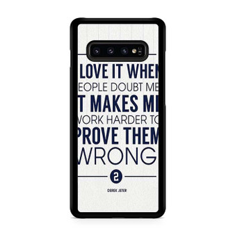 Derek Jeter Quote Samsung Galaxy S10 | S10 5G | S10+ | S10E | S10 Lite Case