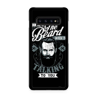 Look me in the beard Samsung Galaxy S10 | S10 5G | S10+ | S10E | S10 Lite Case