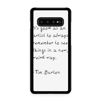 Tim Burtons Quotes Samsung Galaxy S10 | S10 5G | S10+ | S10E | S10 Lite Case