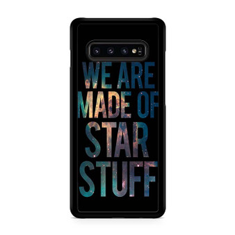 We are made of star stuff Samsung Galaxy S10 | S10 5G | S10+ | S10E | S10 Lite Case