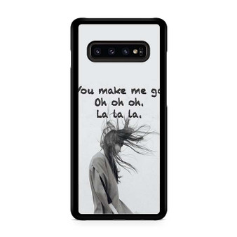 You Make Me Oh La Samsung Galaxy S10 | S10 5G | S10+ | S10E | S10 Lite Case