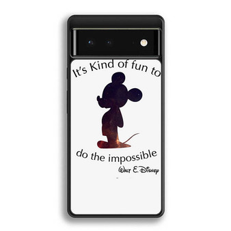 Walt Disney Quote 1 Google Pixel 6 | Google Pixel 6a | Google Pixel 6 Pro Case