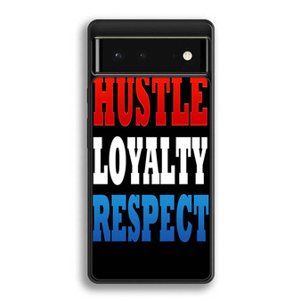 WWF Hustle Loyalty Respect Google Pixel 6 | Google Pixel 6a | Google Pixel 6 Pro Case