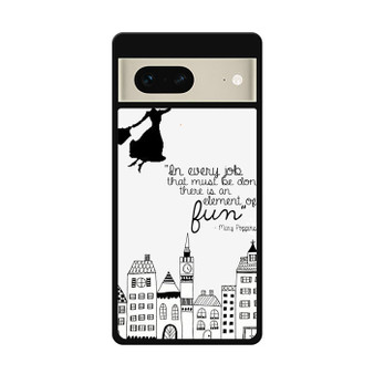 Mary Poppins Quote Google Pixel 7 | Google Pixel 7 Pro Case