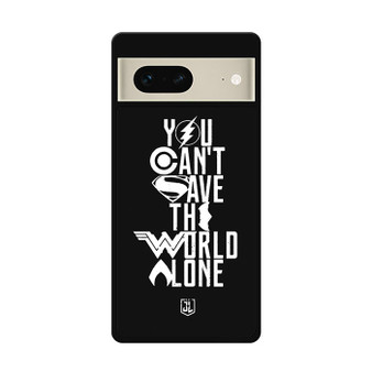 You Cant Save The World Alone Justice League Google Pixel 7 | Google Pixel 7 Pro Case