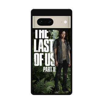 The Last of Us Part II With Ellie Google Pixel 7 | Google Pixel 7 Pro Case