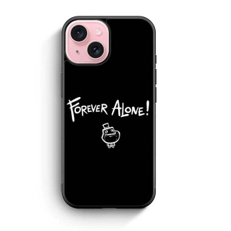 Forever Alone iPhone 15 Case
