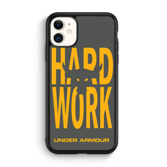 Hard Work Under Armour iPhone 11 Case