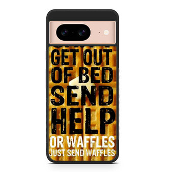 Just Send Waffles Google Pixel 8 | Pixel 8 Pro Case