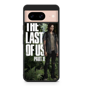 The Last of Us Part II With Ellie Google Pixel 8 | Pixel 8 Pro Case