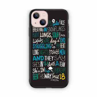 Ed Sheeran Quotes 4 iPhone 13 Case