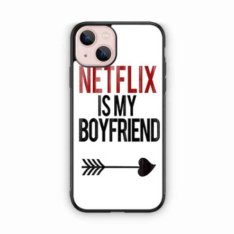 netflix is my boyfriend iPhone 13 Case