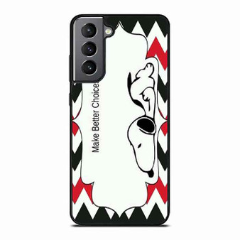 Snoopy Make Better Choice Samsung Galaxy S21 Case