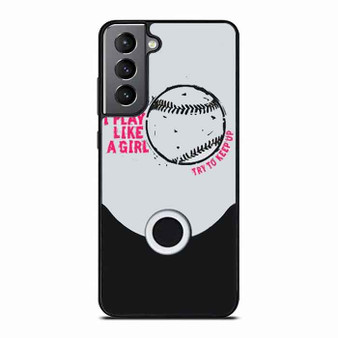 Softball Quotes Samsung Galaxy S21 Case