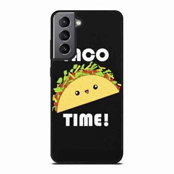 Taco Time Samsung Galaxy S21 Case Taco Time Samsung Galaxy S21 Case