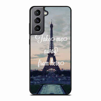 Take me away from paris Samsung Galaxy S21 Case