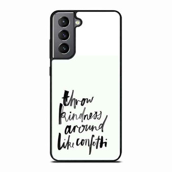 Throw Kindness Samsung Galaxy S21 Case