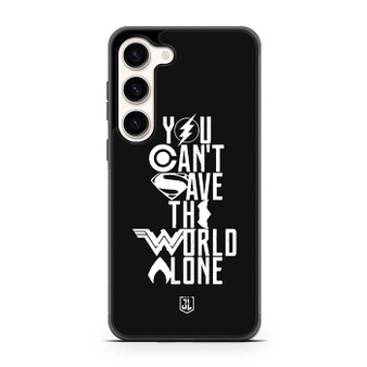 You Cant Save The World Alone Justice League Samsung Galaxy S23 Case