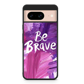 Disney Be Brave Google Pixel 8/ Pixel 8a/ Pixel 8 Pro Case