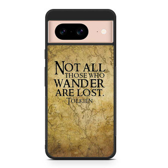 Not all who wander are lost tolkien quotes Google Pixel 8/ Pixel 8a/ Pixel 8 Pro Case