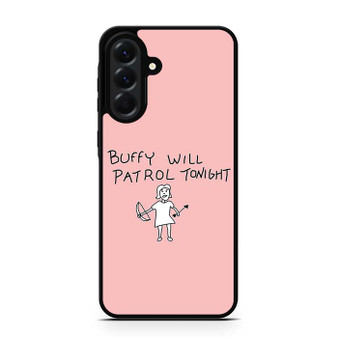 Buffy Will Patrol Tonight Samsung Galaxy A56 Case