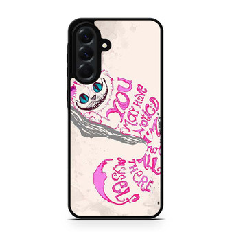 The Cheshire Cat Quotes Samsung Galaxy A56 Case The Cheshire Cat Quotes Samsung Galaxy A56 Case