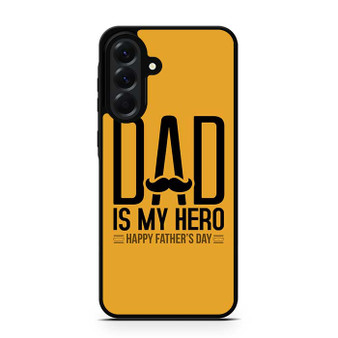 My Dad is My Hero Samsung Galaxy A56 Case