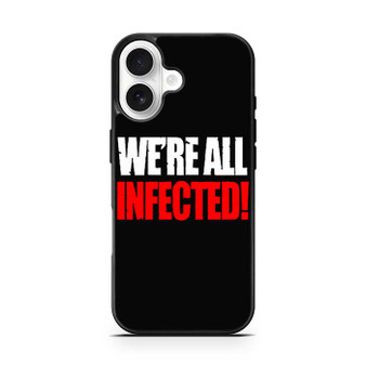 We're all infected quote iPhone 17 Case