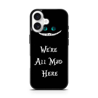 we're all mad here iPhone 17 Case