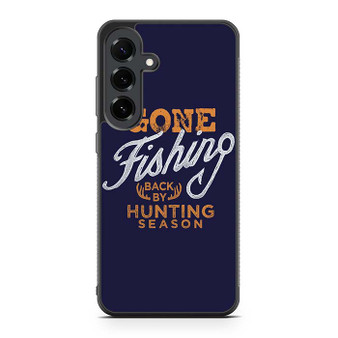 Gone Fishing Samsung Galaxy S25 FE Case