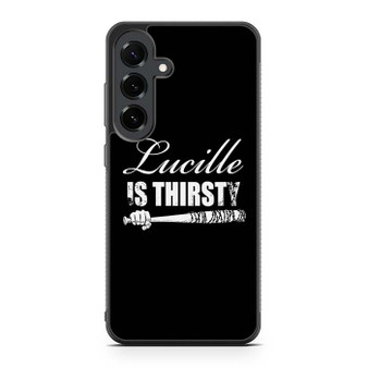Lucille is Thirsty Negan Quote Samsung Galaxy S25 FE Case