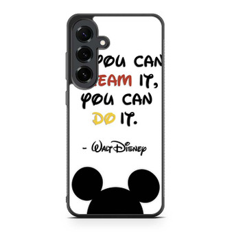 Walt Disney Quote 2 Samsung Galaxy S25 FE Case