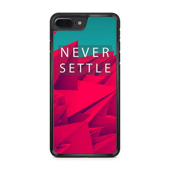 Never Settle iPhone 7 | iPhone 7 Plus Case