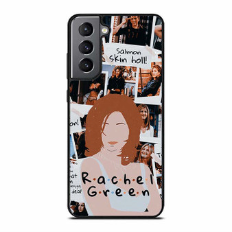 Friends Rachel green Samsung Galaxy S21 Case