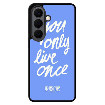 Victoria's Secret You only Live Once Samsung Galaxy S26 Series Case