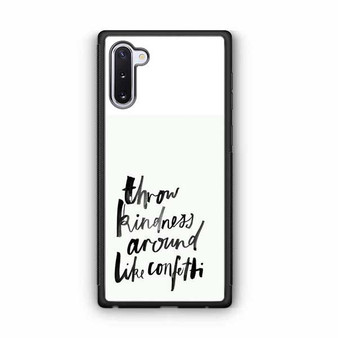 Throw Kindness Samsung Galaxy Note 10 Case