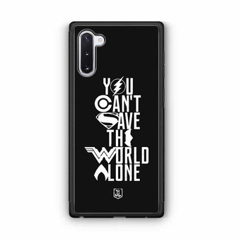 You Cant Save The World Alone Justice League Samsung Galaxy Note 10 Case