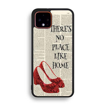 Wizard of Oz quote there no place like home Google Pixel 4 | Pixel 4A | Pixel 4 XL Case