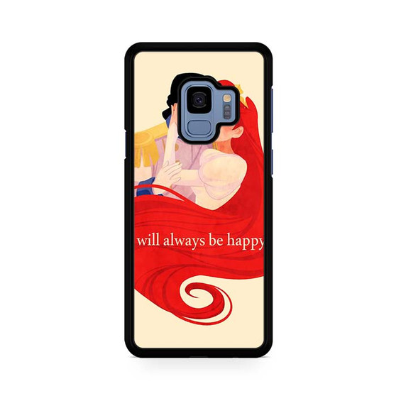 ArielWill Always Be Happy Samsung Galaxy S9 | S9+ Case