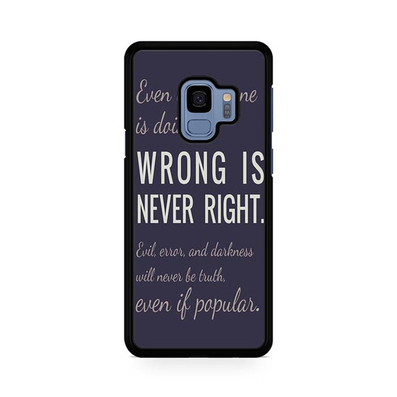 Wrong Is Never Right Samsung Galaxy S9 | S9+ Case