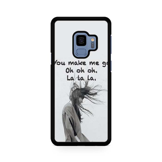 You Make Me Oh La Samsung Galaxy S9 | S9+ Case