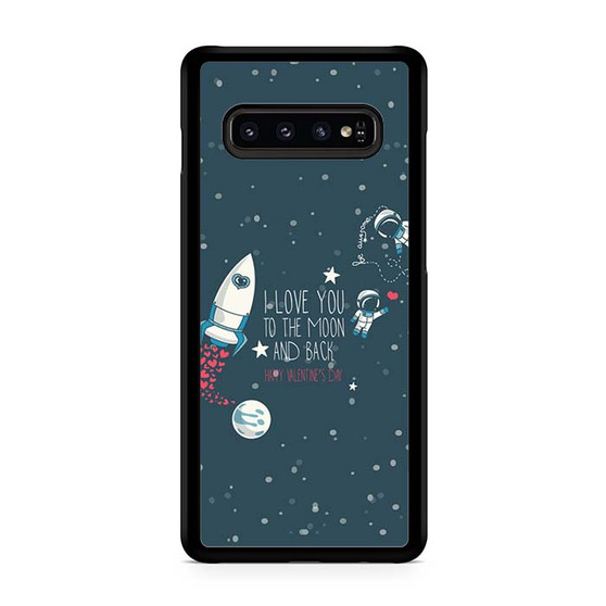 to the moon and back Quote Samsung Galaxy S10 | S10 5G | S10+ | S10E | S10 Lite Case