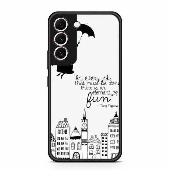 Mary Poppins Quote Samsung Galaxy S22 | S22+ Case
