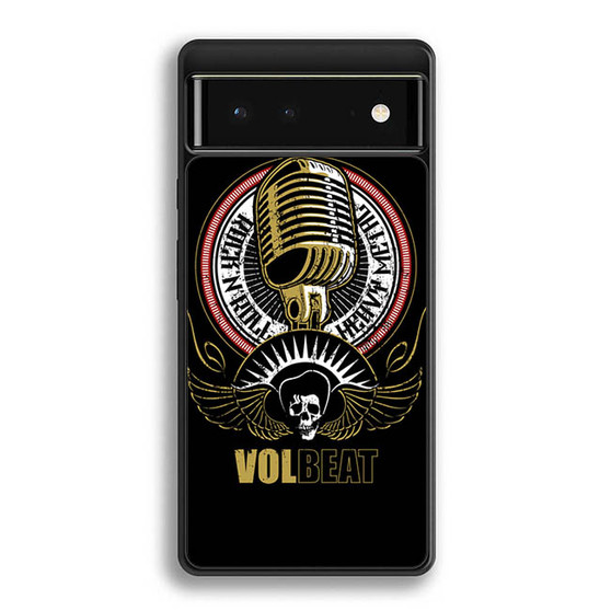 VOLBEAT Google Pixel 6 | Google Pixel 6a | Google Pixel 6 Pro Case