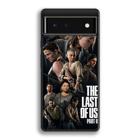 The Last of Us Part II Cover Google Pixel 6 | Google Pixel 6a | Google Pixel 6 Pro Case