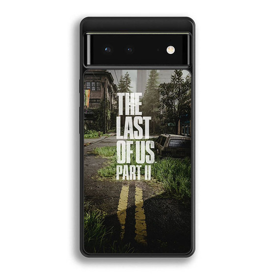 The Last of Us Part II Logo Google Pixel 6 | Google Pixel 6a | Google Pixel 6 Pro Case